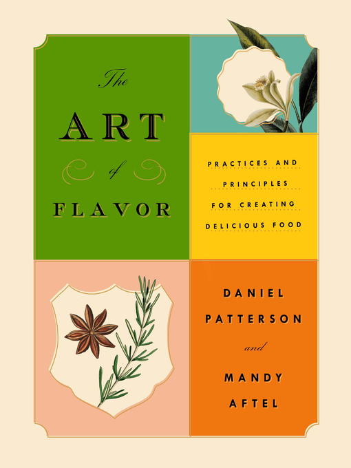 Title details for The Art of Flavor by Daniel Patterson - Available